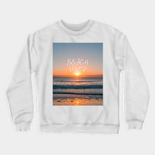 Sunrise - beach lover tshirt Crewneck Sweatshirt